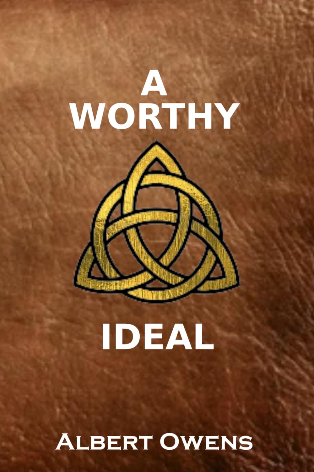 A Worthy Ideal